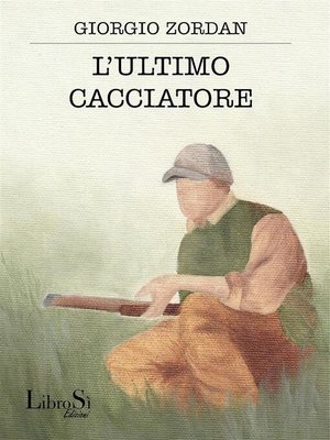 cover image of L'ultimo cacciatore